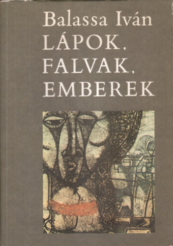 Balassa Iv�n - L�pok, falvak, emberek - Bodrogk�z