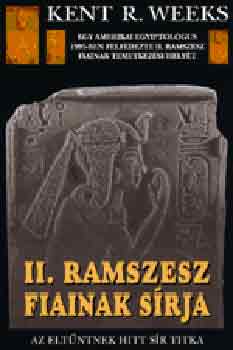 Kent R. Weeks - II. Ramszesz fiainak srja