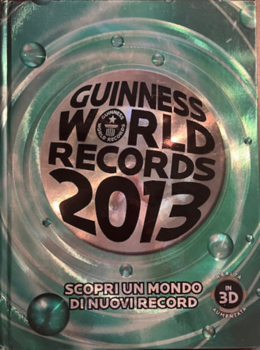 Guinness World Records 2013 - Scopri un mondo di nuovi record