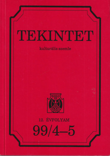 Juh�sz Ferenc - Tekintet - kultur�lis szemle  12. �vf. 99/4-5