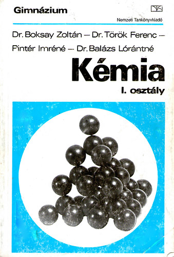 Dr. Trk Ferenc; Dr. Boksay Zoltn; Pintr Imrn; Dr. Balzs Lrntn - Kmia I. osztly