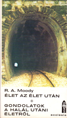 Raymond A. Moody - let az let utn - Gondolatok a hall utni letrl
