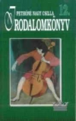 Pethőné Nagy Csilla - Irodalomkönyv 12.