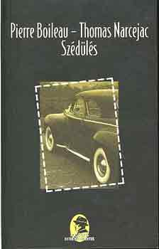 P.-Narcejac, T. Boileau - Sz�d�l�s