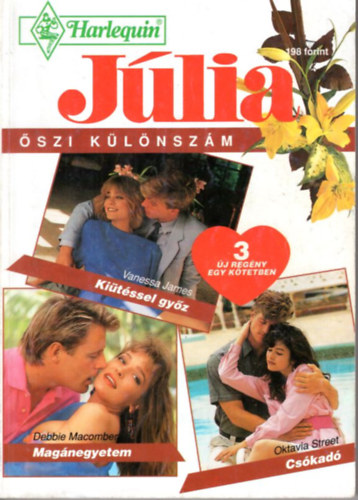 Debbie Macomber, Oktavia Street Vanessa James - Jlia szi klnszm - Kitssel gyz - Magnegyetem - Cskad