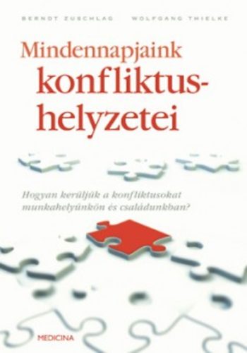 Berndt, Thielke, Wolfgang Zuschlag - Mindennapjaink konfliktushelyzetei