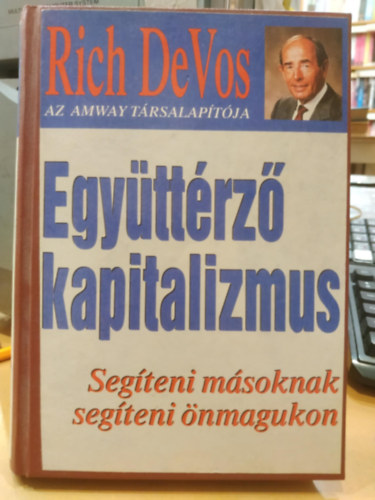 Richard M. DeVos - Egyttrz kapitalizmus