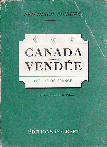 Friedrich Sieburg - Canada Vende