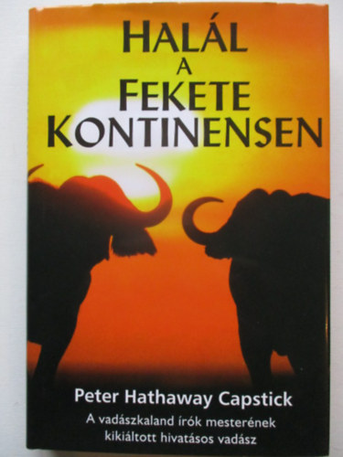 Peter Hathaway Capstick - Hall a fekete kontinensen