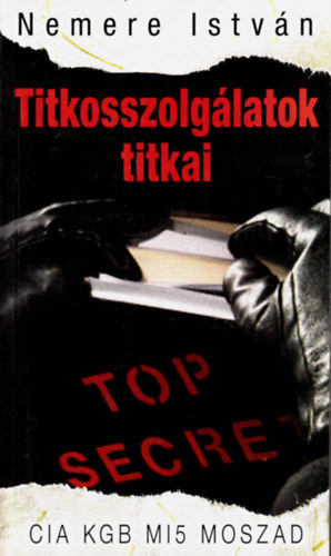 Nemere István - Titkosszolgálatok titkai
