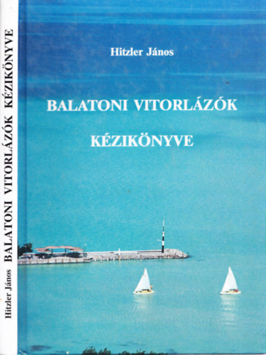 Hitzler J�nos - Balatoni vitorl�z�k k�zik�nyve