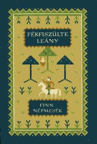 Frfiszlte leny - Finn npmesk - (Npek mesi - Eurpa Knyvkiad)