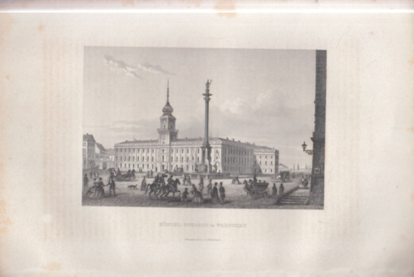 A Varsói Királyi Palota látképe - eredeti litográfia (metszet)