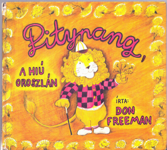 Don Freeman - Pitypang, a hi oroszln