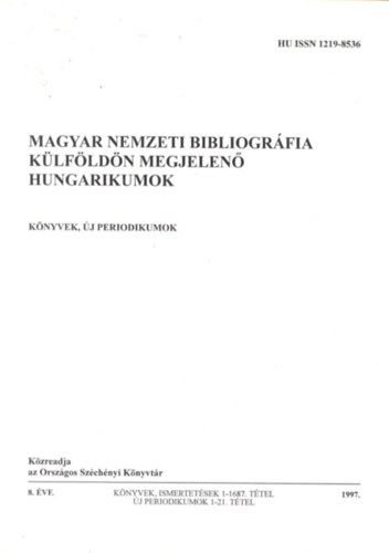 Magyar nemzeti bibliogr�fia k�lf�ld�n megjelen� hungarikumok
