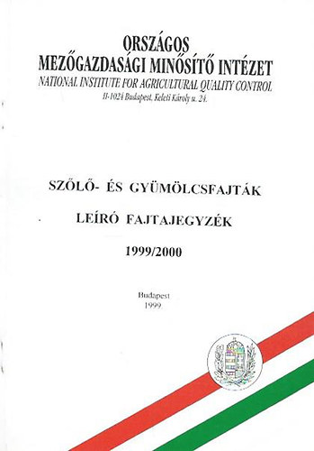 Harsnyi Jzsef - Mdy Rezsn  (szerk.) - Szl- s gymlcsfajtk ler fajtajegyzke 1999/2000