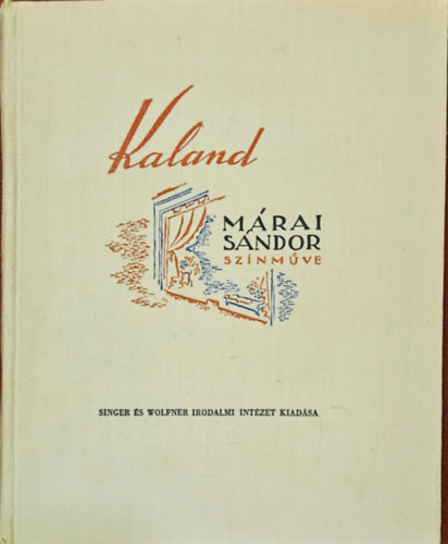 M�rai S�ndor - Kaland