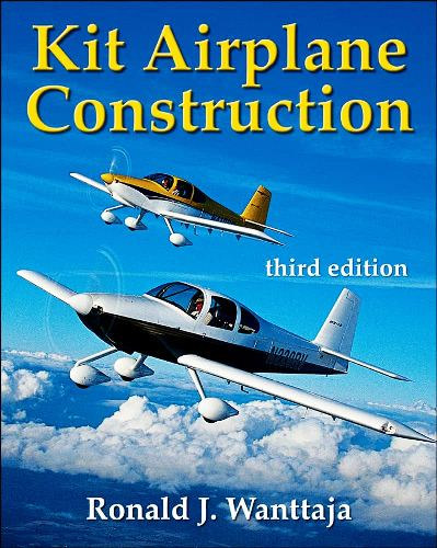 Ron Wanttaja - Kit Airplane Construction