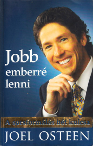 Joel Osteen - Jobb emberré lenni