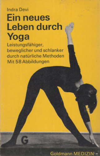 Indra Devi - Ein neues Leben durch Yoga - j let a jga segtsgvel