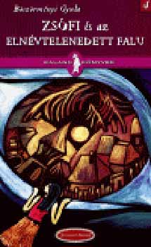 B�sz�rm�nyi Gyula - Zs�fi �s az eln�vtelenedett falu - Kaland k�nyvek 4.