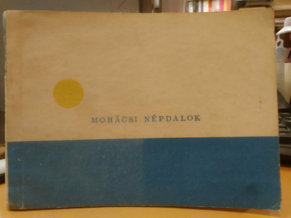 Schneider Lajos  (gy�jt.) - Moh�csi n�pdalok