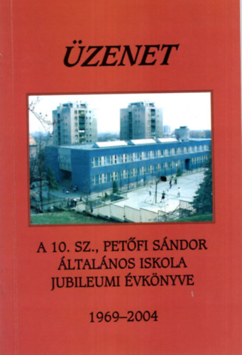 Varga Ferencn - zenet a 10. sz. Petfi Sndor ltalnos Iskola jubileumi vknyve 1969-2004