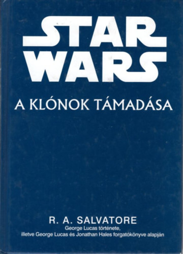 R. A. Salvatore - Star Wars 2. rsz: A klnok tmadsa