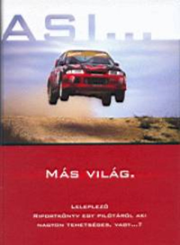 Vet Pter - Asi... - Ms vilg (Leleplez riportknyv egy piltrl, aki...)