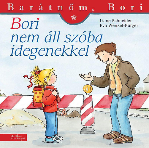 Eva Wenzel-Brger; Liane Schneider - Bori nem ll szba idegenekkel