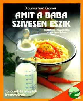 Dagmar Von Cramm - Amit a baba szívesen eszik