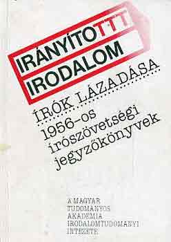 Standeisky Éva (szerk.) - Írók lázadása (Irányított irodalom)