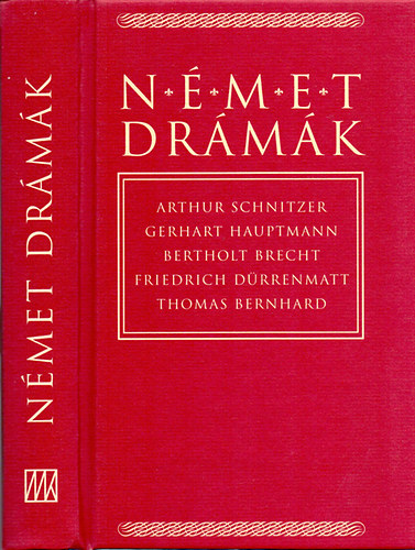 Schnitzler-Hauptmann-Brecht-D�rrenmatt-Bernhard - N�met dr�m�k. Schnitzler-Hauptmann-Brecht-D�rrenmatt-Bernhard