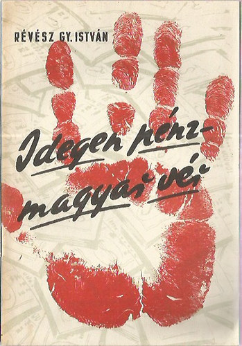 Idegen p�nz - magyar v�r