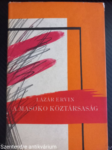 L�z�r Ervin - A Masoko K�zt�rsas�g-SZERKESZT� Sz�kely �va (Saj�t k�ppel)