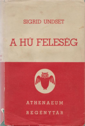 Sigrid Undset - A h� feles�g
