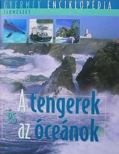 A tengerek s az cenok (Termszet-Gyermek enciklopdia)