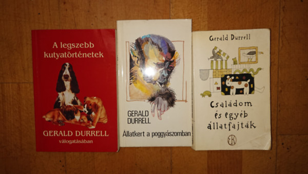 Gerald Durrel - 3 k�nyv Gerald Durrellt�l: �llatkert a poggy�szomban, Csal�dom, �s egy�b �llatfajt�k, A legszebb kutyat�rt�netek