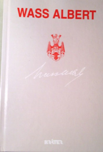 Wass Albert - Csoda t�rt�nt- Elbesz�l�sek, v�logat�s 1945-1998
