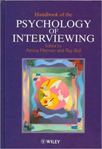 Amina A Memon  (Editor) Ray Bull (Editor) - Handbook of the Psychology of Interviewing