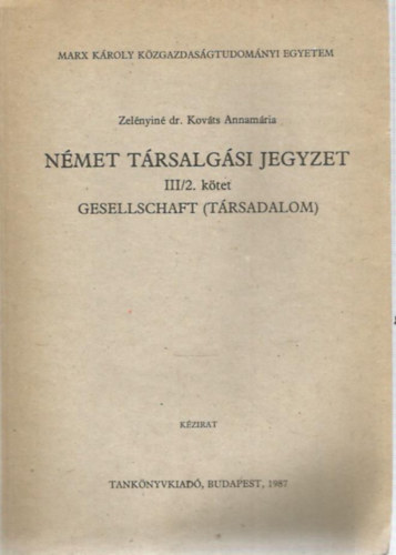Zelnyin dr. Kovts Annamria - Nmet trsalgsi jegyzet III./2. ktet - Gesellschaft (Trsadalom)