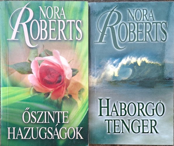 Nora Roberts - �szinte hazugs�gok + H�borg� tenger ( 2 db Nora Roberts k�nyv )