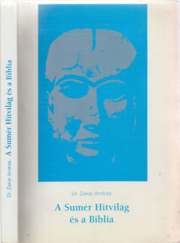 Dr. Zakar Andr�s - A sum�r hitvil�g �s a Biblia