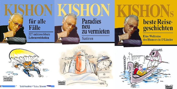 Ephraim Kishon - Kishon Fr Alle Flle. 327 Unbrauchbare Lebensweisheiten + Paradies Neu Zu Vermieten + Kishons beste Reisegeschichten: Eine Weltreise des Humors in 13 Lnder  ( 3 ktet )