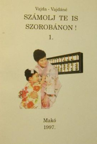Vajda J�zsef; Vajd�n�b�rdi Magdolna - Sz�molj te is szorob�non 1.