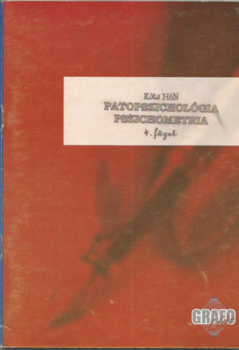 Kta Hdi - Patopszicholgia, pszichometria - Grafolgiai program 4. fzet