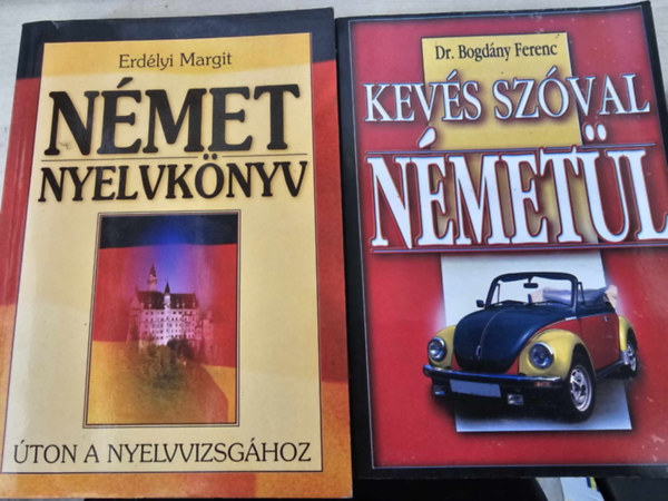 Dr. Erd�lyi Margit Bogd�ny Ferenc - Kev�s sz�val n�met�l + N�met nyelvk�nyv