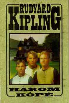 Rudyard Kipling - Három kópé