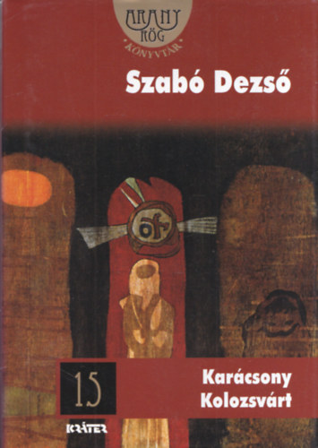 Szab� Dezs� - Kar�csony Kolozsv�rt