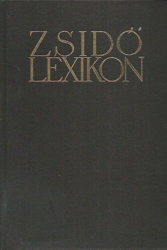 Ujvri Pter  (szerk.) - Zsid lexikon (reprint)